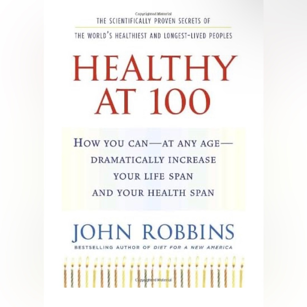 NEW Healthy At 100 Scientifically Proven Secrets of the World's Healthiest Book